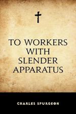 To Workers with Slender Apparatus