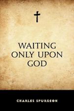 Waiting Only Upon God