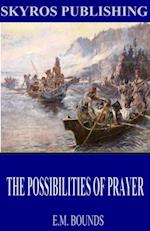 Possibilities of Prayer