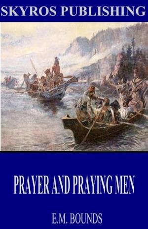 Prayer and Praying Men