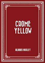 Crome Yellow