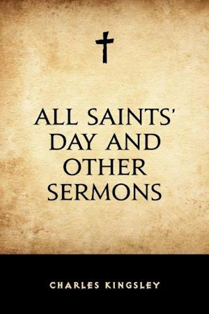 All Saints' Day and Other Sermons