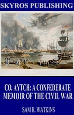Co. Aytch: A Confederate Memoir of the Civil War