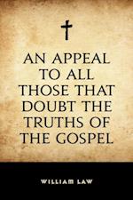 Appeal to All Those that Doubt the Truths of the Gospel