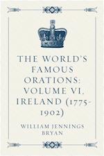 World's Famous Orations: Volume VI, Ireland (1775-1902)