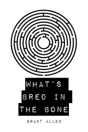 What's Bred in the Bone