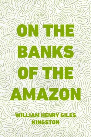 On the Banks of the Amazon