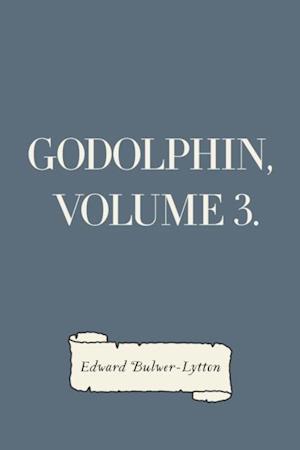 Godolphin, Volume 3.