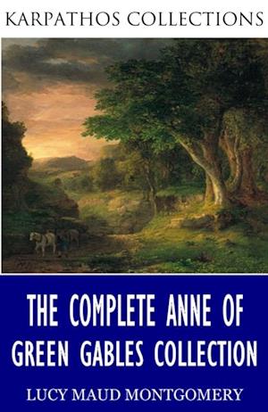 Complete Anne of Green Gables Collection