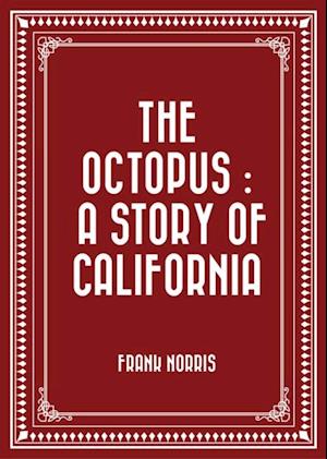 Octopus : A Story of California