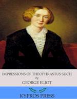 Impressions of Theophrastus Such