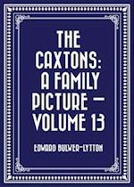 Caxtons: A Family Picture - Volume 13