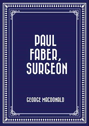 Paul Faber, Surgeon