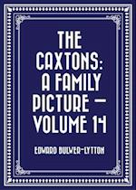 Caxtons: A Family Picture - Volume 14