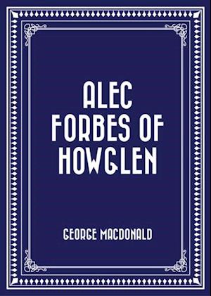 Alec Forbes of Howglen