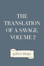 Translation of a Savage, Volume 2
