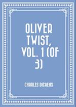 Oliver Twist, Vol. 1 (of 3)