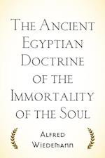 Ancient Egyptian Doctrine of the Immortality of the Soul