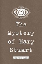 Mystery of Mary Stuart