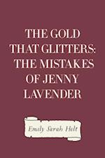 Gold that Glitters: The Mistakes of Jenny Lavender