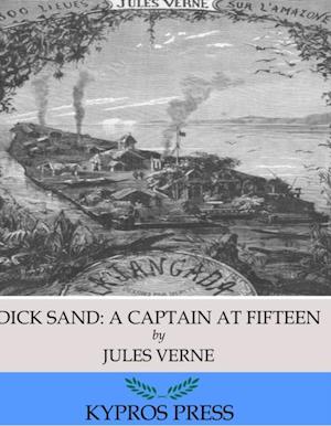 Dick Sand: A Captain at Fifteen