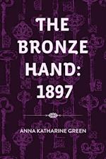 Bronze Hand: 1897