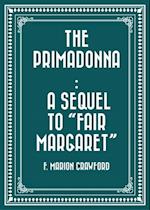 Primadonna : A Sequel to 'Fair Margaret'
