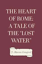 Heart of Rome: A Tale of the 'Lost Water'