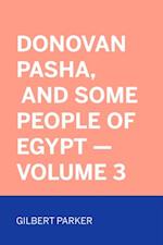 Donovan Pasha, and Some People of Egypt - Volume 3