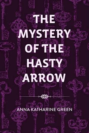 Mystery of the Hasty Arrow