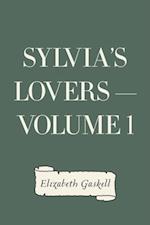 Sylvia's Lovers - Volume 1