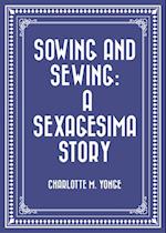 Sowing and Sewing: A Sexagesima Story