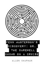 Fenn Masterson's Discovery; or, The Darewell Chums on a Cruise