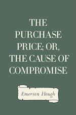 Purchase Price; Or, The Cause of Compromise