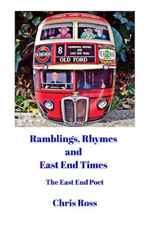 Ramblings, Rhymes and East End Times