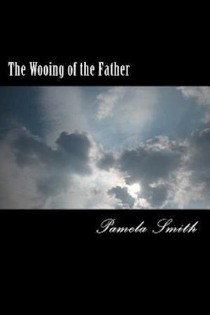 The Wooing of the Father