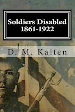 Soldiers Disabled 1861-1922