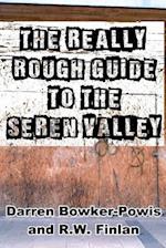The Really Rough Guide to the Seren Valley
