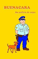 Buenacara, un policía de aúpa