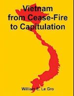Vietnam from Cease-Fire to Capitulation