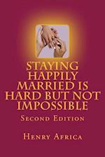 Staying Happily Married Is Hard But Not Impossible