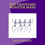 The Graveyard Monster MASH