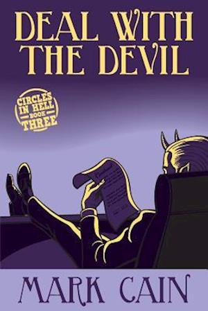 Deal With The Devil: Circles In Hell, Book Three