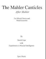 The Mahler Canticles (After Mahler)