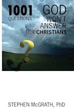 1001 Questions God Won't Answer for Christians