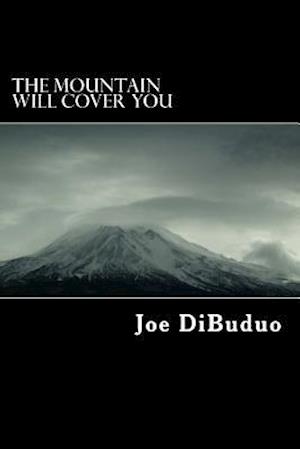 The Mountain Will Cover You