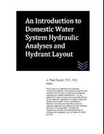 An Introduction to Domestic Water System Hydraulic Analyses and Hydrant Layout