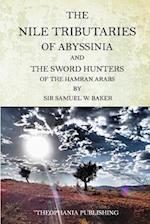 The Nile Tributaries of Abyssinia and the Sword Hunters of the Hamran Arabs