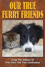 Our True Furry Friends