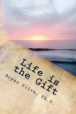 Life Is the Gift